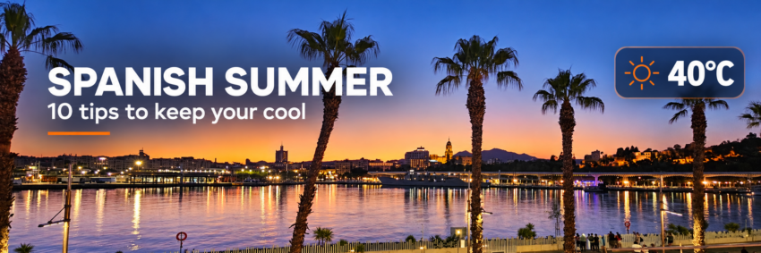Top 10 Tips for Surviving a Spanish Summer